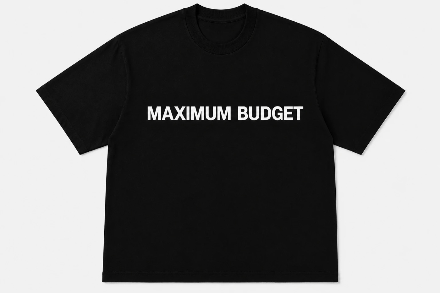 Maximum Budget Tee