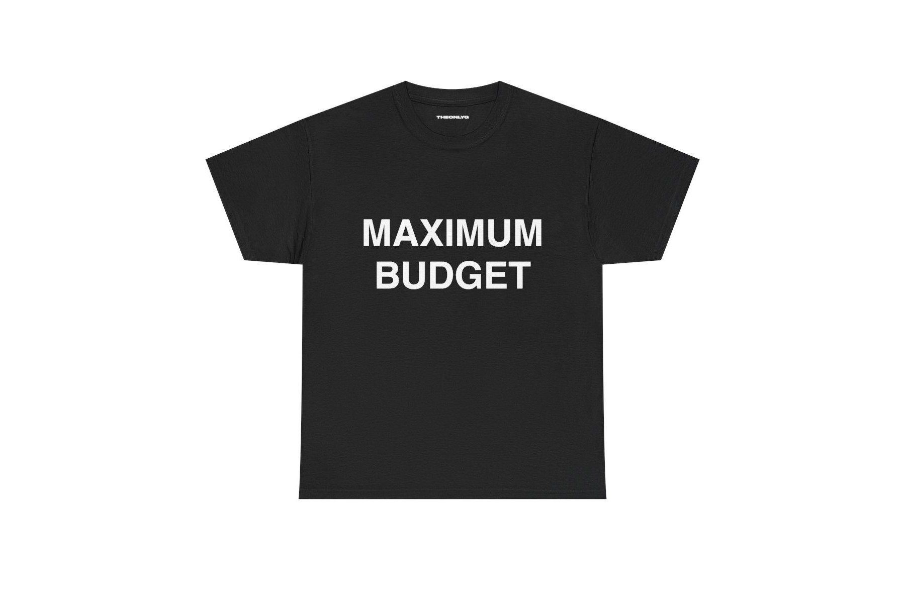 Maximum Budget Tee